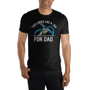 Batman This Looks Like A Job For Dad T-shirt Tee Shirt