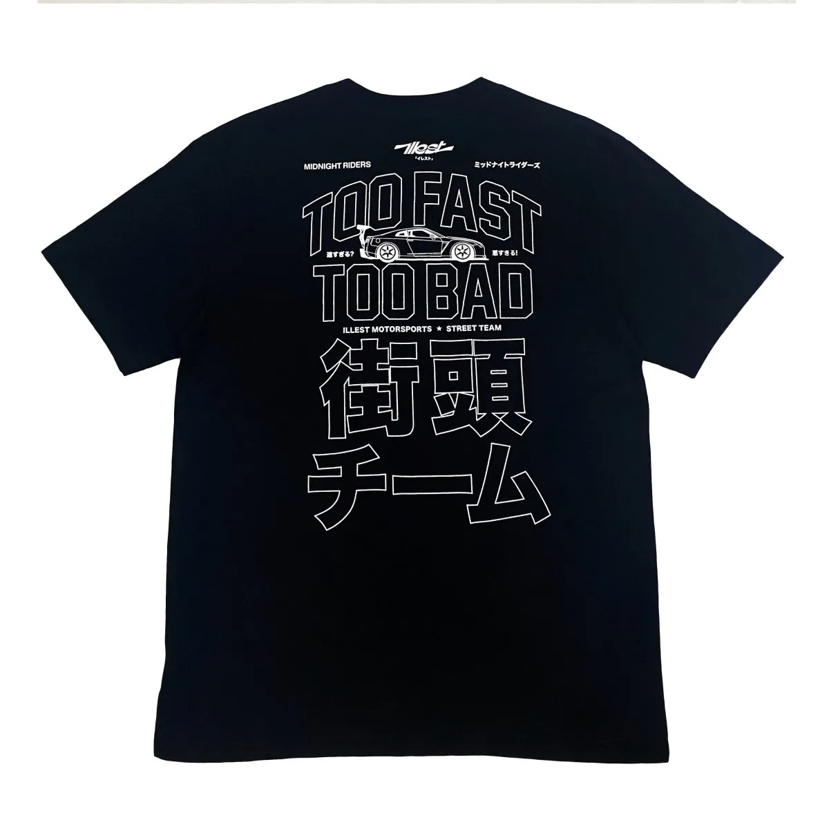 ILLEST TOO FAST TOO BAD TEE