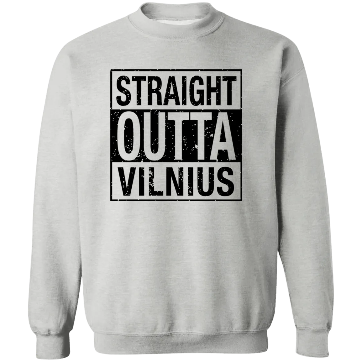 Straight Outta Vilnius - Men/Women Unisex Comfort Crewneck Pullover Sweatshirt